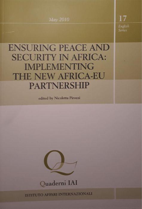 Ensuring peace and security in Africa: implementing the new Africa-EU partnership - copertina