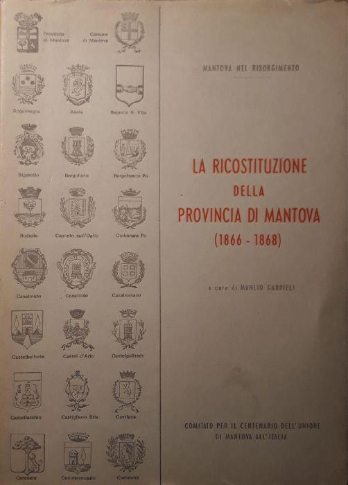 La ricostituzione della provincia di Mantova (1866-1868) - Manlio Gabrieli - copertina