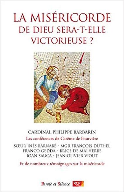 La miséricorde de Dieu sera-t-elle victorieuse ? : Conférences et témoignages Carême 2016 - Collectif - copertina