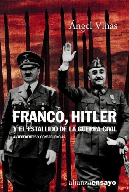 Franco, Hitler y el estallido de la Guerra Civil / Franco, Hitler and the outbreak of the Civil War: Antecedentes y consecuencias / Antecedent and Consequences - copertina