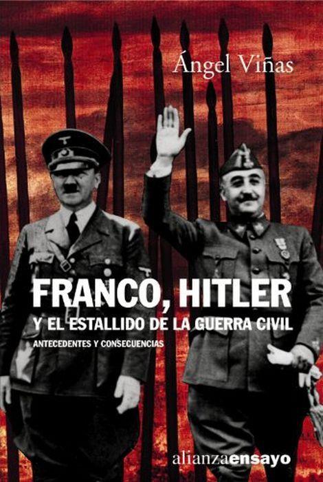 Franco, Hitler y el estallido de la Guerra Civil / Franco, Hitler and the outbreak of the Civil War: Antecedentes y consecuencias / Antecedent and Consequences - copertina