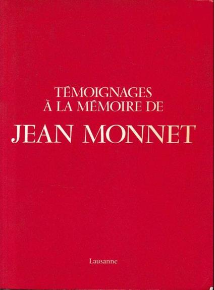 Témoignages à la mémoire de Jean Monnet - Collectif - copertina