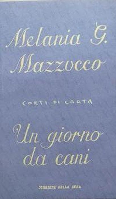 Il giorno da cani - Melania G. Mazzucco - copertina