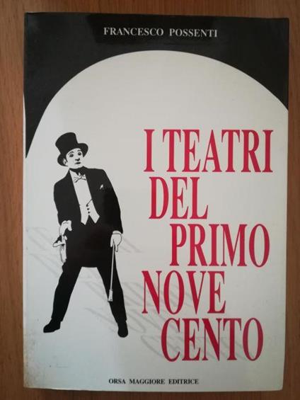I teatri del primo Novecento - Francesco Possenti - copertina