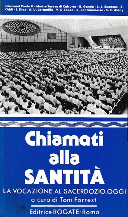 Chiamati alla santità. La vocazione al sacerdozio, oggi - Tom Forrest - copertina
