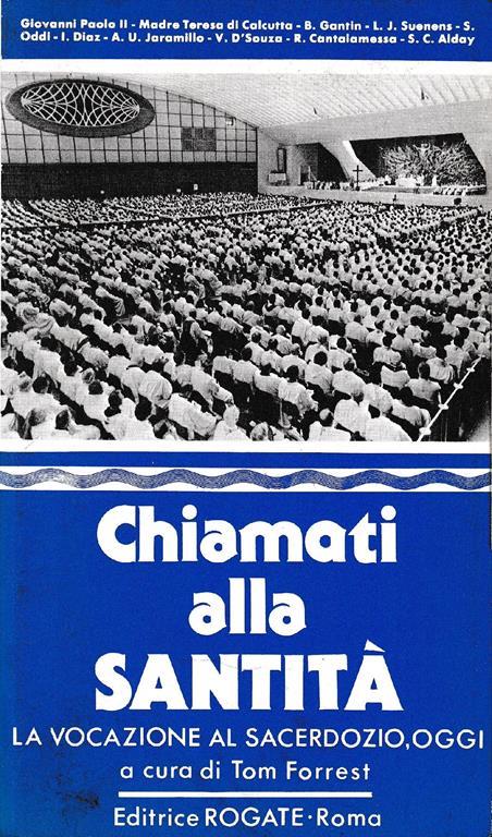 Chiamati alla santità. La vocazione al sacerdozio, oggi - Tom Forrest - copertina