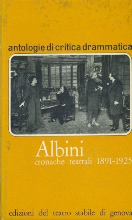 Albini. Cronache teatrali 1891-1925 - copertina
