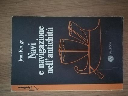 Navi e navigazione nell'antichità - Jean Rougé - copertina