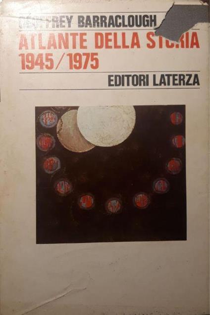 Atalnte della storia 1945/1975 - Geoffrey Barraclough - copertina