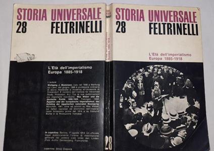 Storia universale 28. L' Eta' dell'imperialismo Europa 1885-1918 - Wolfgang J. Mommsen - copertina