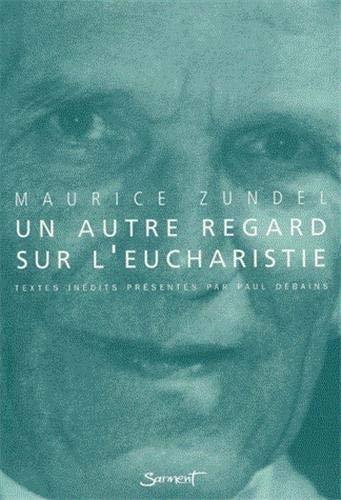 Un autre regard sur l'eucharistie