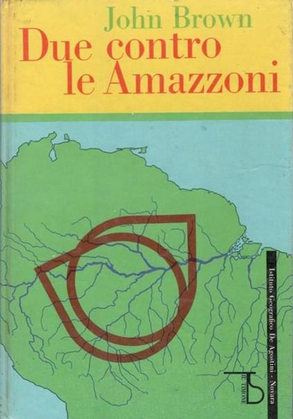 Due contro le Amazzoni - John Brown - copertina
