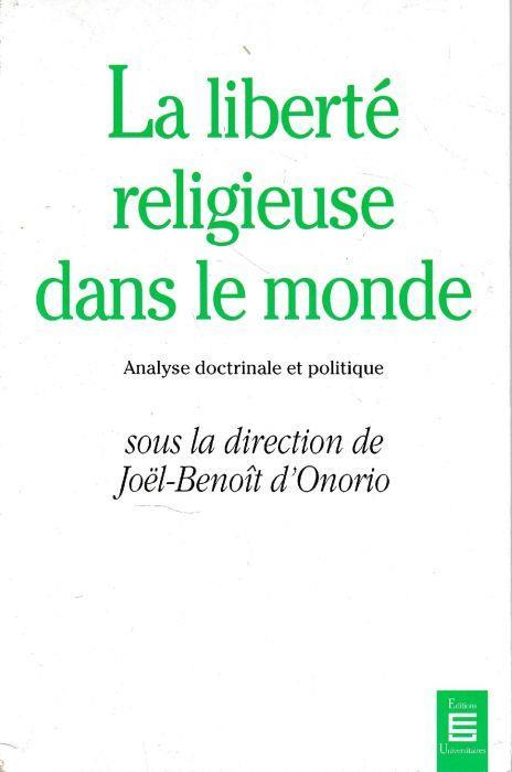 La liberté religieuse dans le monde, analyse doctrinale et politique - copertina