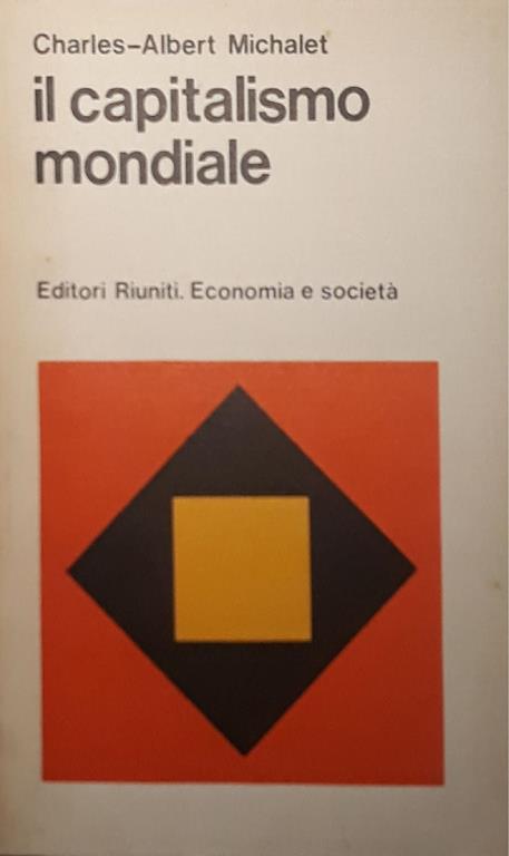 Il capitalismo mondiale - Charles-Albert Michalet - copertina