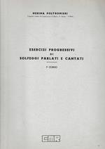Esercizi prograssivi di solfeggi parlati e cantati, I° corso