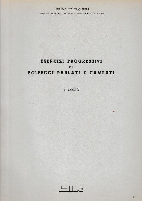 Esercizi progressivi di solfeggii parlati e cantati, II° corso - Nerina Poltronieri - copertina