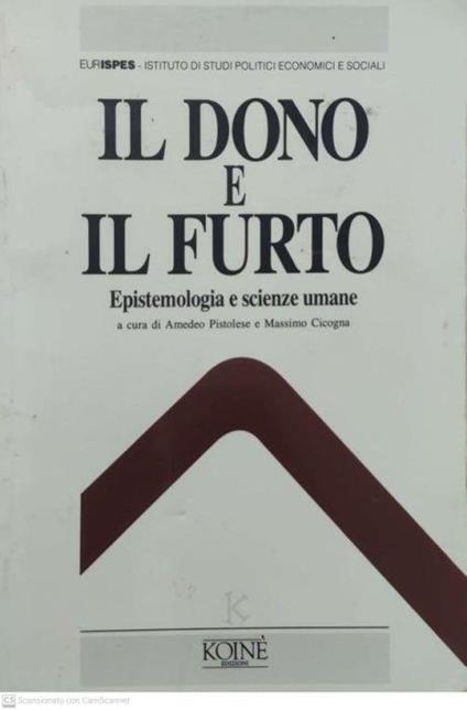 Il dono e il furto. Epistemologia e scienze umane - copertina