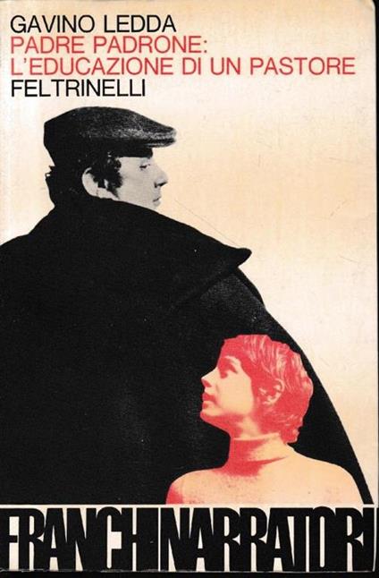 Padre padrone: l'educazione di un pastore - Gavino Ledda - copertina