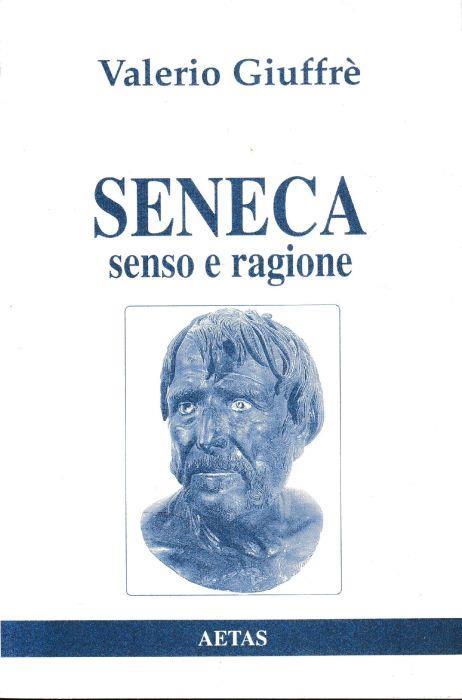 Seneca Senso E Ragione Di: Valerio Giuffrè - copertina