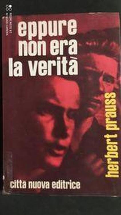 Eppure non era la verità - Herbert Prauss - copertina