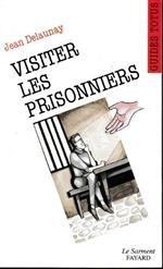 Visiter les prisonniers