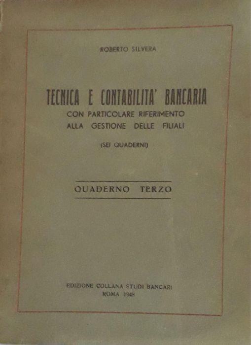 Tecnica e contabilità bancaria: con particolare riferimento alle gestione delle filiali (quaderno terzo) - copertina