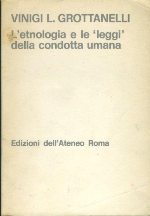 L' etnologia e le "leggi" della condotta umana - L. Grottanelli Vinigi - copertina