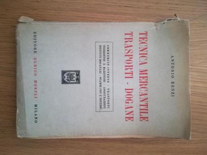 Tecnica mercantile trasporti - dogane - Antonio Renzi - copertina