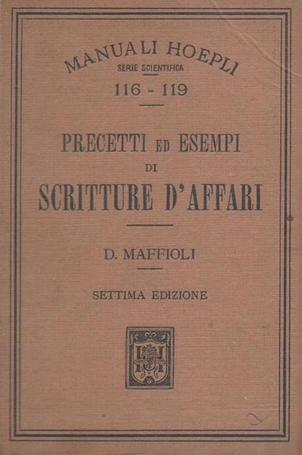 Precetti ed esempi di scritture d'affari - Dalmazio Maffioli - copertina