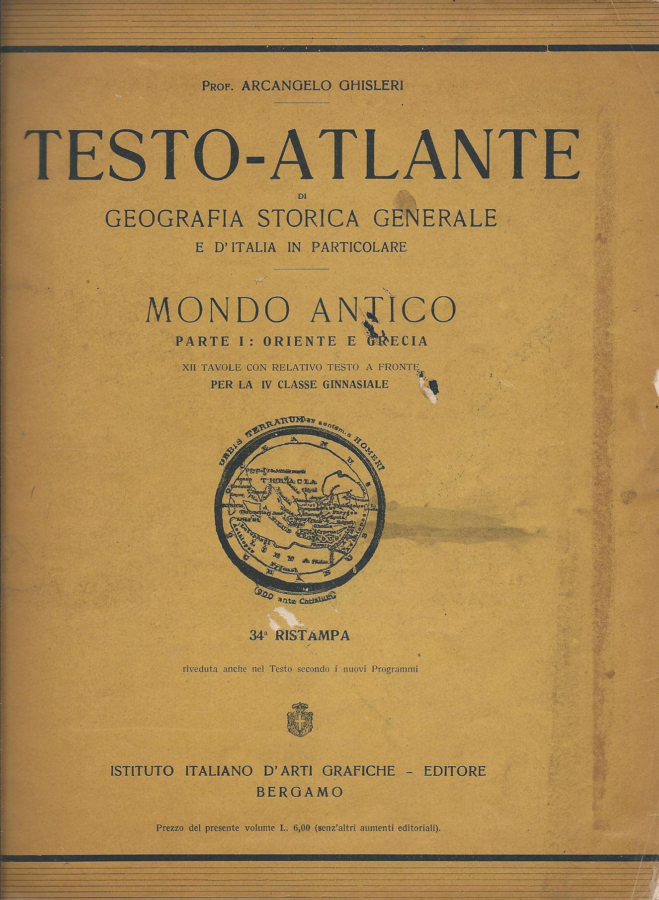 Testo-atlante di geografia storica generale e d'Italia in particolare. Mondo antico. Parte I: Oriente e Grecia