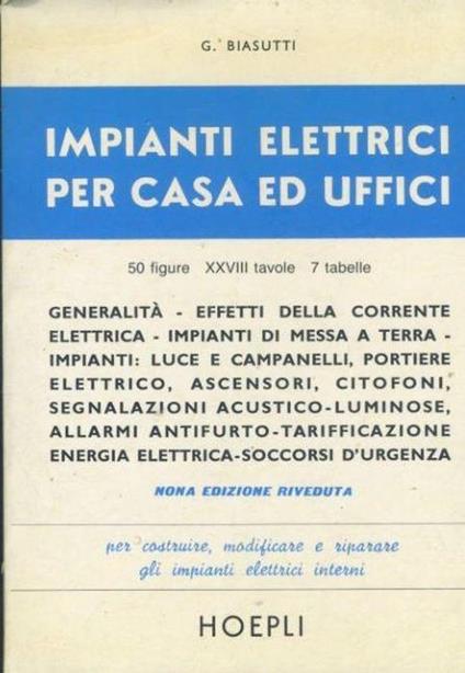 Impianti elettrici per casa ed uffici - Giuseppe Biasutti - copertina