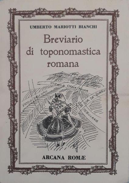 Breviario della toponomastica romana - Umberto Mariotti Bianchi - copertina
