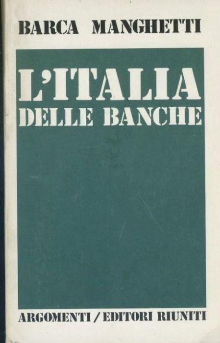 L' Italia delle banche - Luciano Barca - copertina