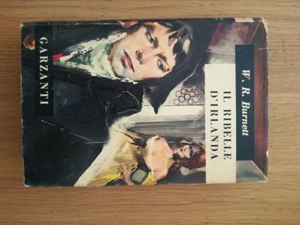 Il ribelle d'Irlanda - William R. Burnett - copertina