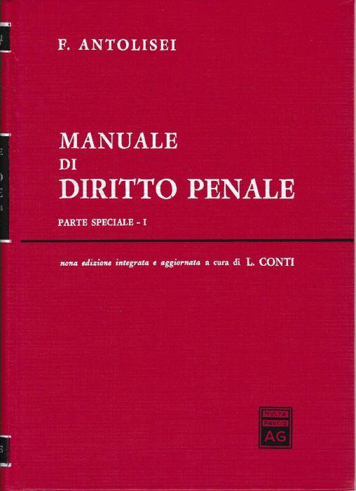 Manuale di diritto penale. Parte speciale (Vol. 1) - Francesco Antolisei - copertina