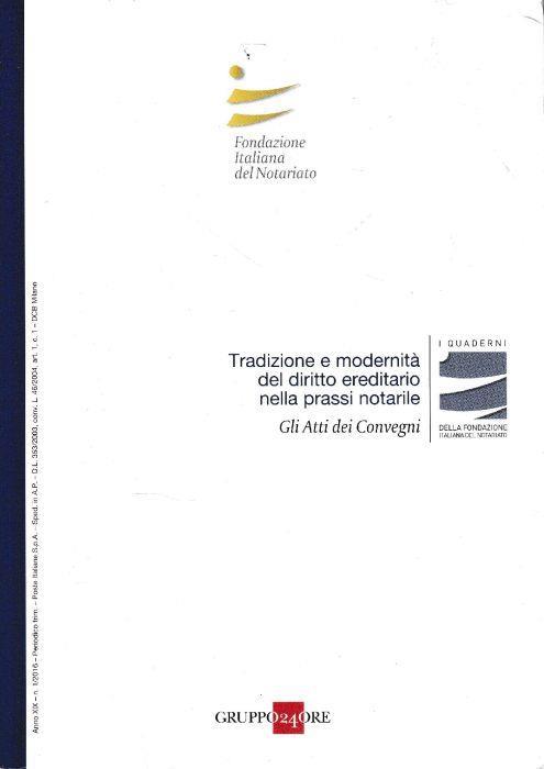 Tradizione e modernità del diritto ereditario nella prassi notarile. Gli Atti dei Convegni. Anno XIX - n. 1/2016 - copertina