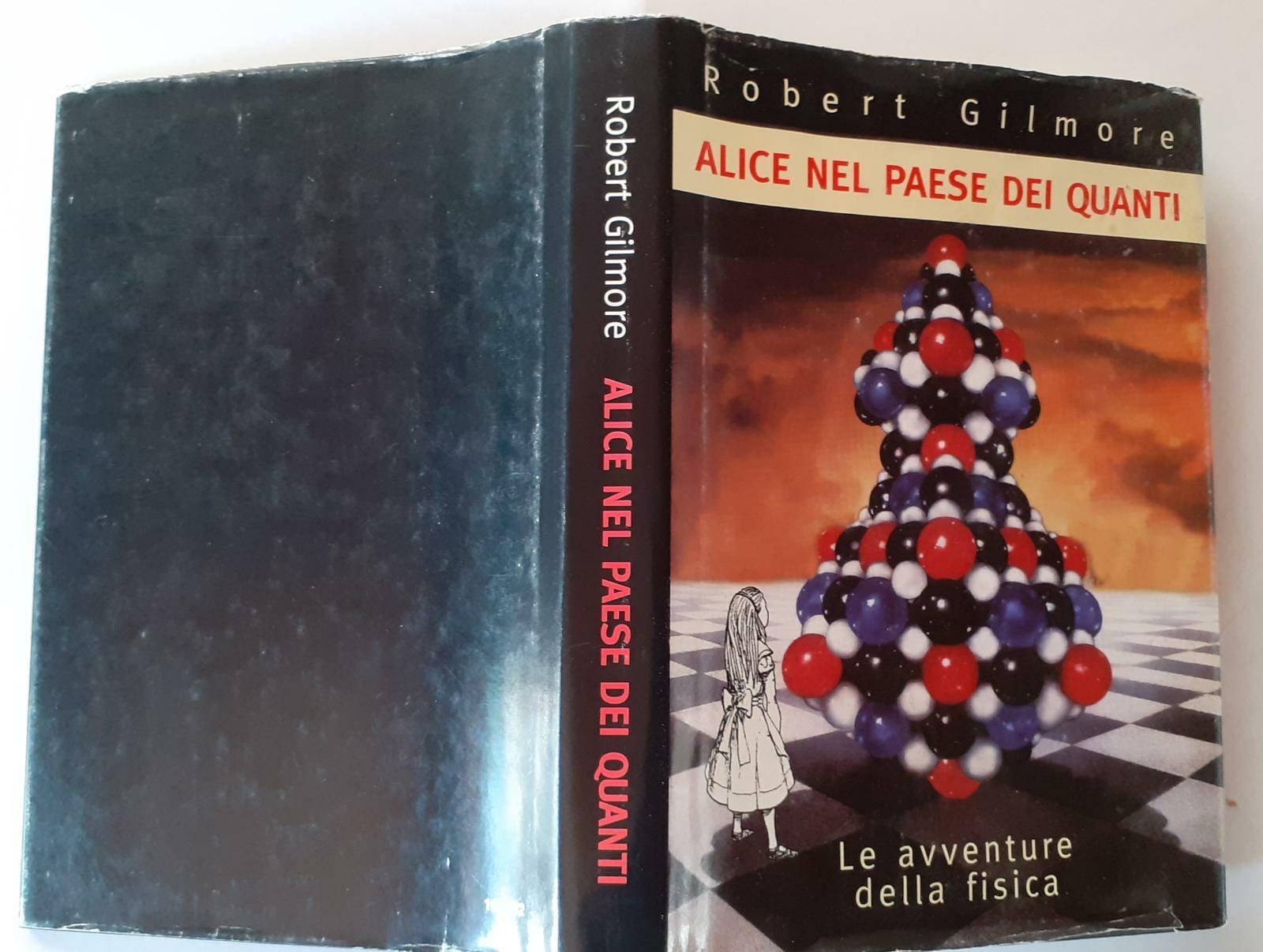 Alice nel paese dei quanti. Le avventure della fisica