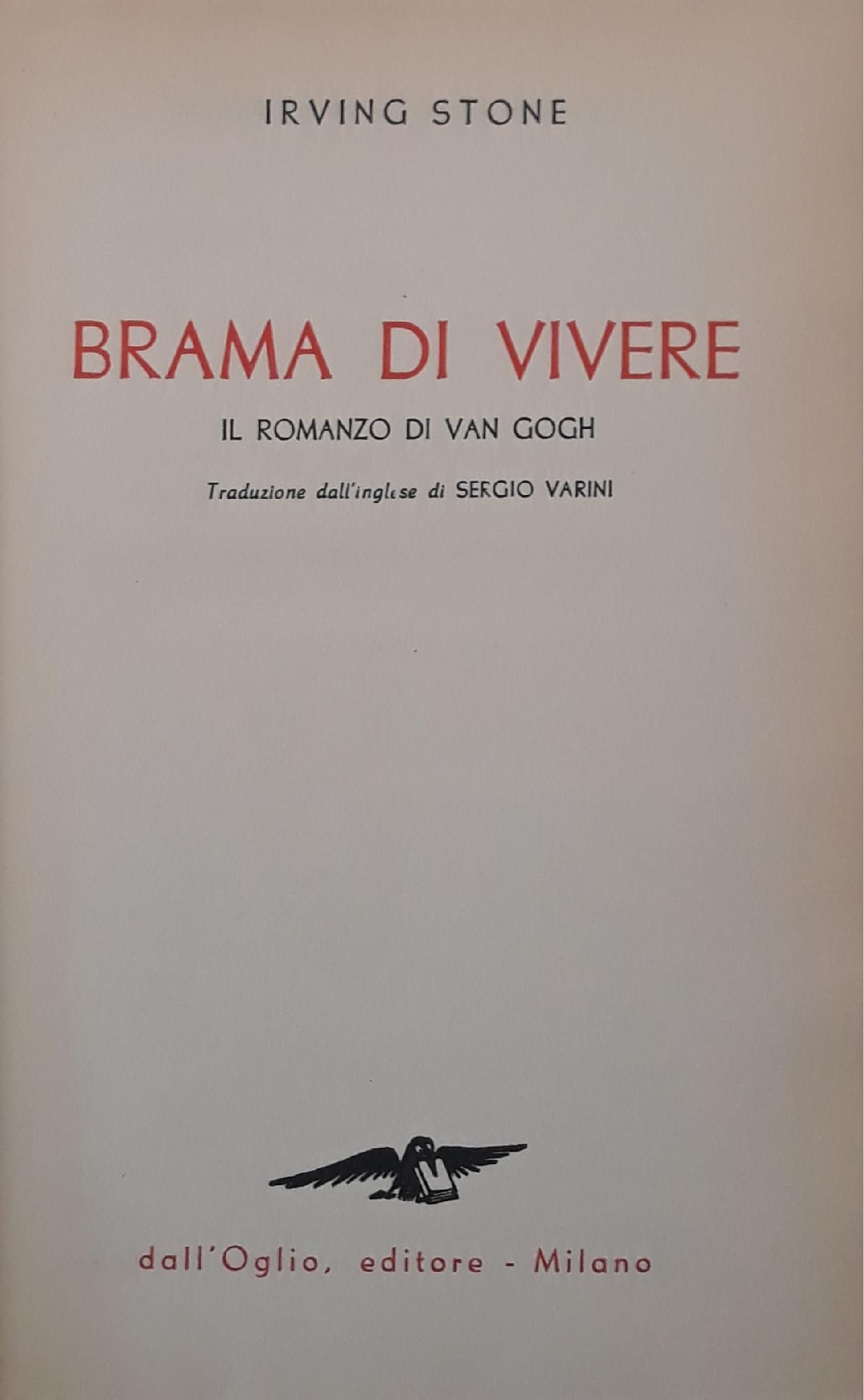 Brama di vivere: il romanzoi di Van Gogh