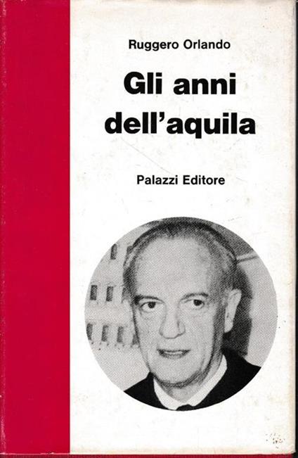 Gli anni dell'aquila - Ruggero Orlando - copertina