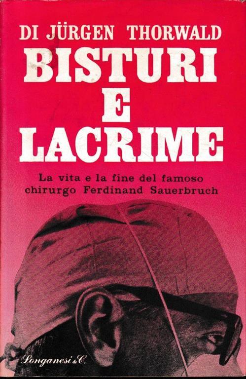 Bisturi e lacrime - Jurgen Thorwald - copertina