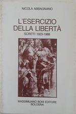 L' esercizio della libertà. Scritti 1923-1988