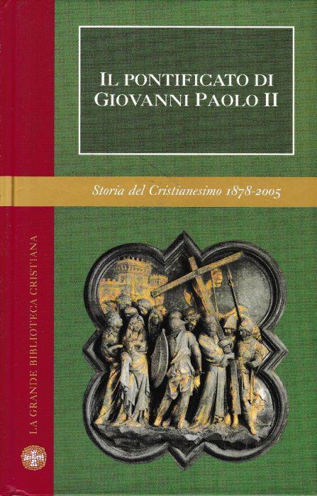 Il Pontificato di Giovanni Paolo II. Con 32 foto in b. n - Elio Guerriero - copertina