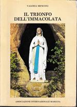 Il trionfo dell'Immacolata. Le piu' belle pagine sulla madonna