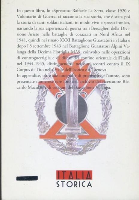 Con il Battaglione Valanga della X Mas. Lo sprecato - Raffaele La Serra - 2