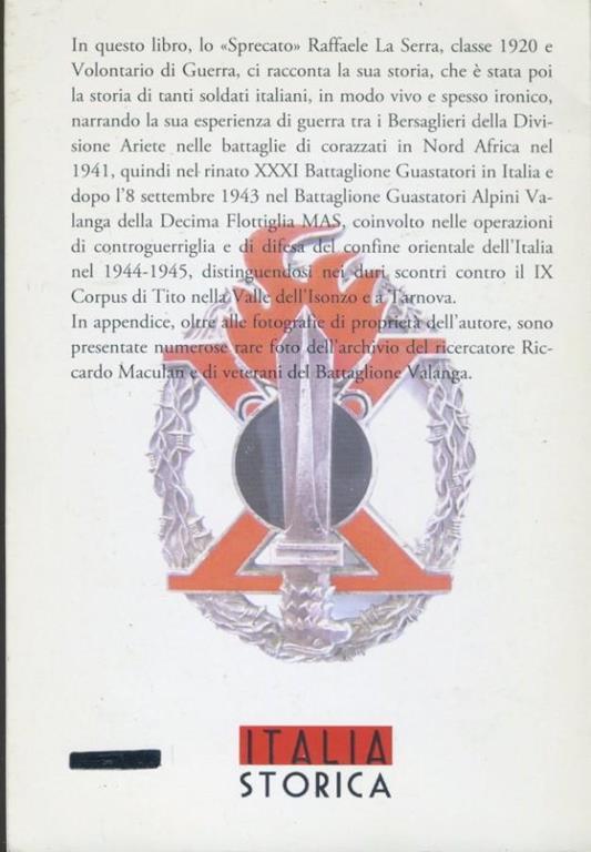 Con il Battaglione Valanga della X Mas. Lo sprecato - Raffaele La Serra - 2