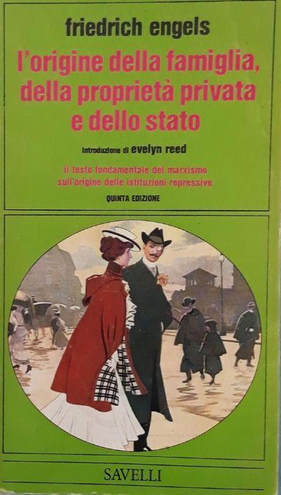 L' origine della famiglia, della proprietà privata e dello stato - Friedrich Engels - copertina