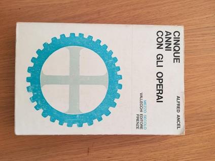 Cinque anni con gli operai - Alfred Ancel - copertina