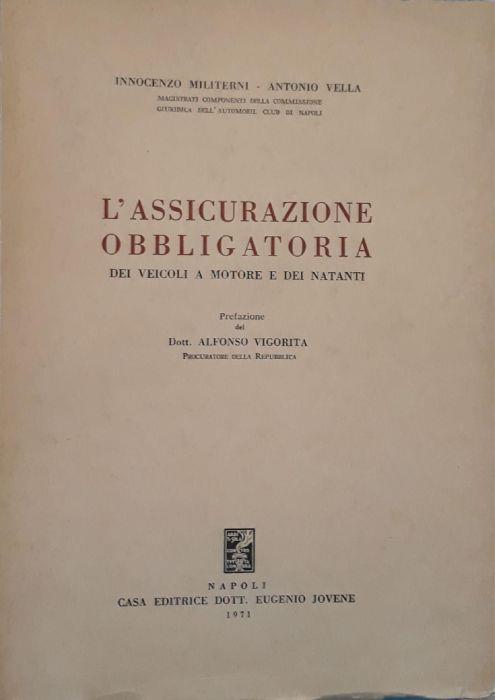 L' assicurazione obbligatoria dei veicoli a motore e dei natanti - Innocenzo Militerni - copertina