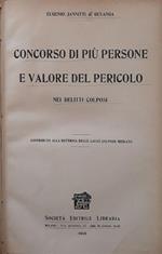 Concorso di più persone e valore del pericolo nei delitti colposi