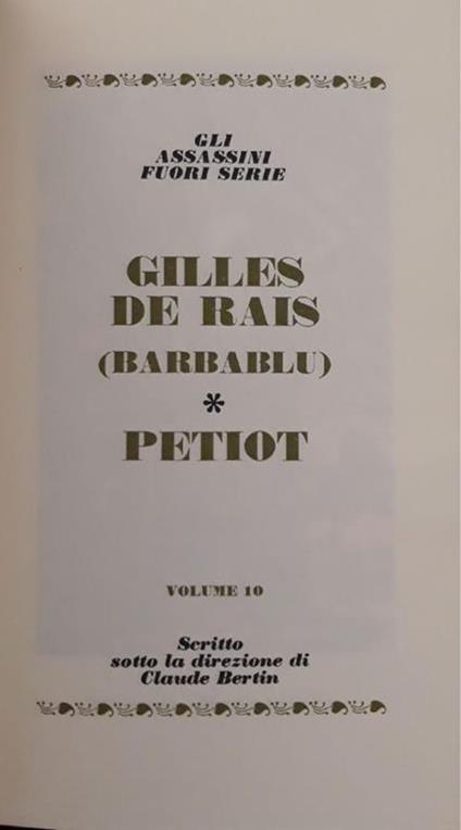 I grandi processi della storia. Gli assassini fuori serie: Gilles de Rais (barbablu), Petiot (volume 10) - Claude Bertin - copertina